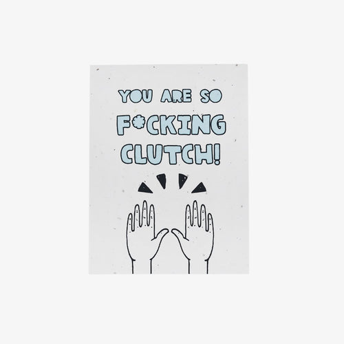 Plantable Greeting Card: F*cking Clutch