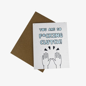 Plantable Greeting Card: F*cking Clutch