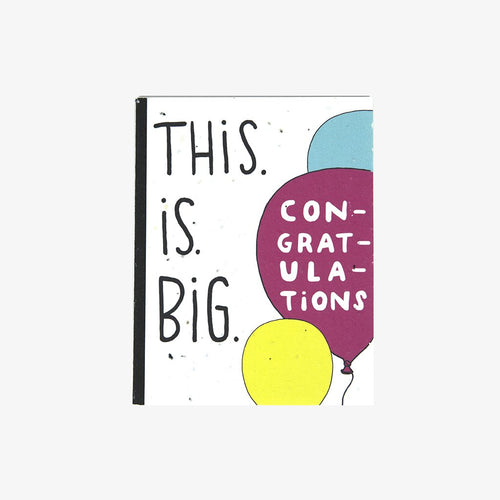 Plantable Greeting Card: This is Big