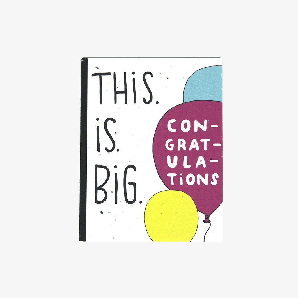 Plantable Greeting Card: This is Big